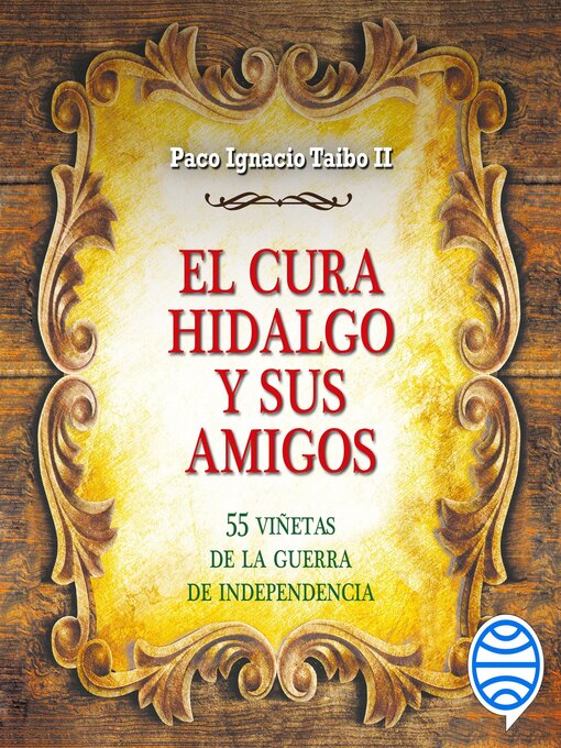 Title details for El cura Hidalgo y sus amigos by Paco Ignacio Taibo II - Available